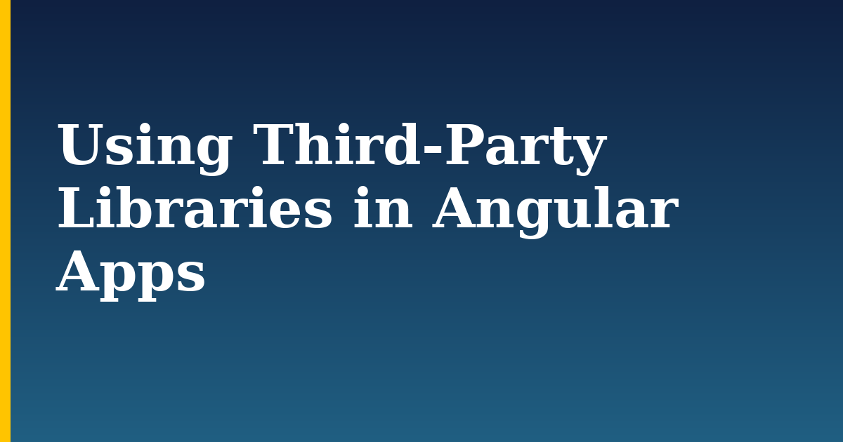 Using Third-Party Libraries in Angular Apps