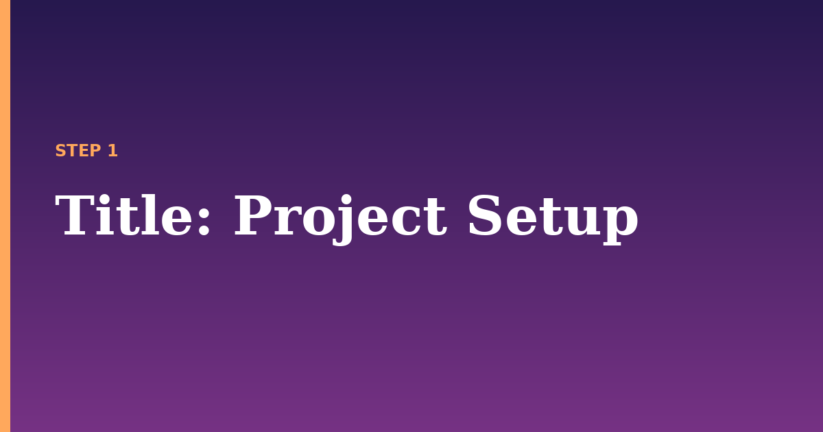 title illustration for: Project Setup