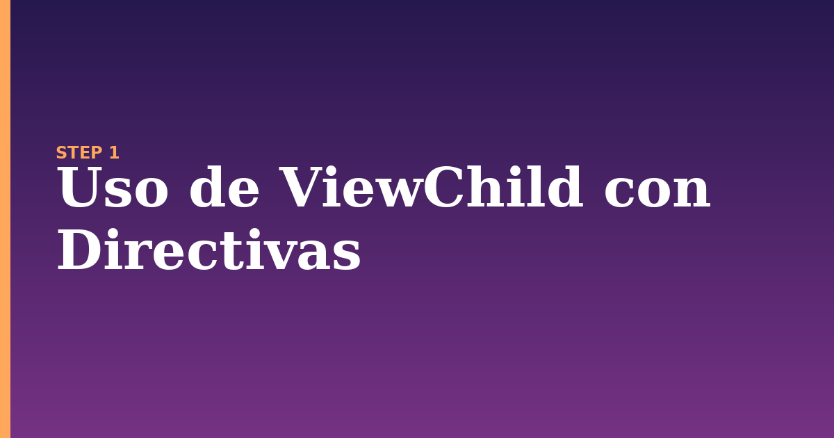 viewchild illustration for: Uso de ViewChild con Directivas