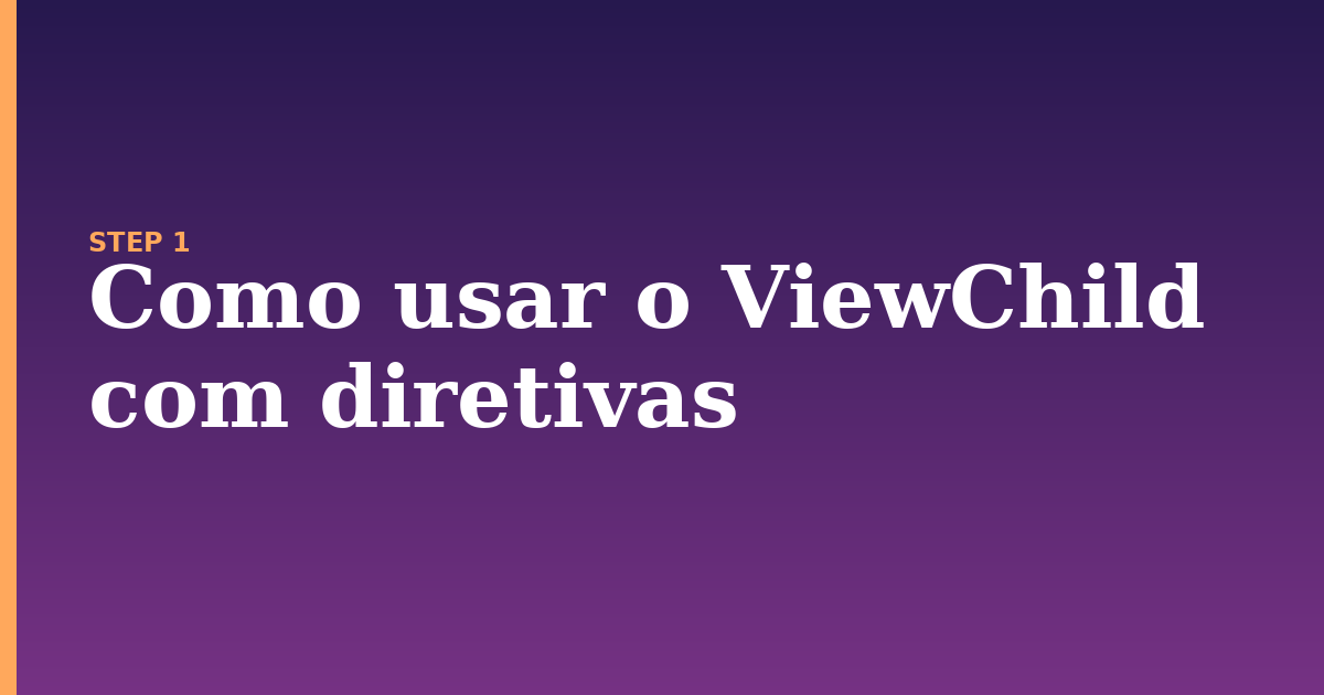 viewchild illustration for: Como usar o ViewChild com diretivas