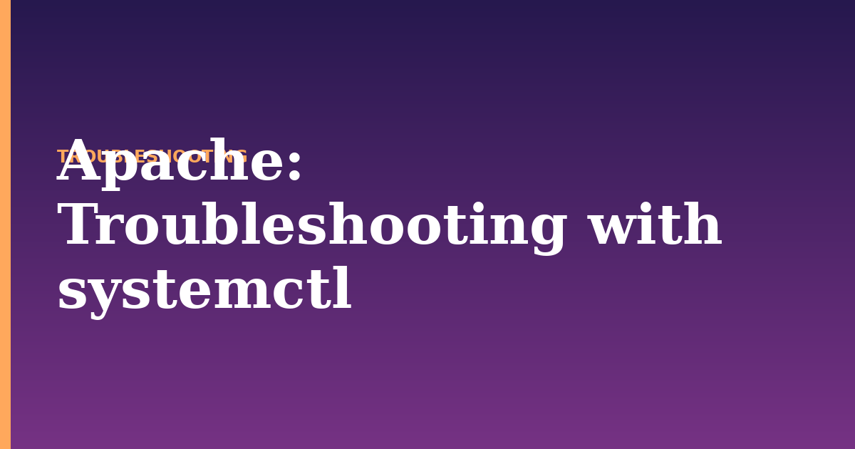 apache illustration for: Troubleshooting with systemctl