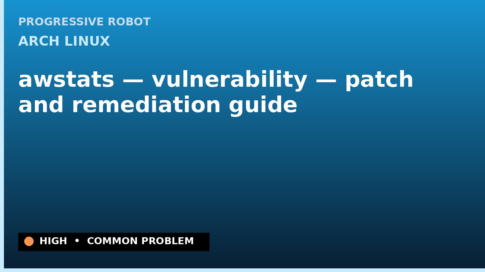 Arch Linux — awstats — vulnerability — patch and remediation guide — diagnosis and fix on Arch Linux