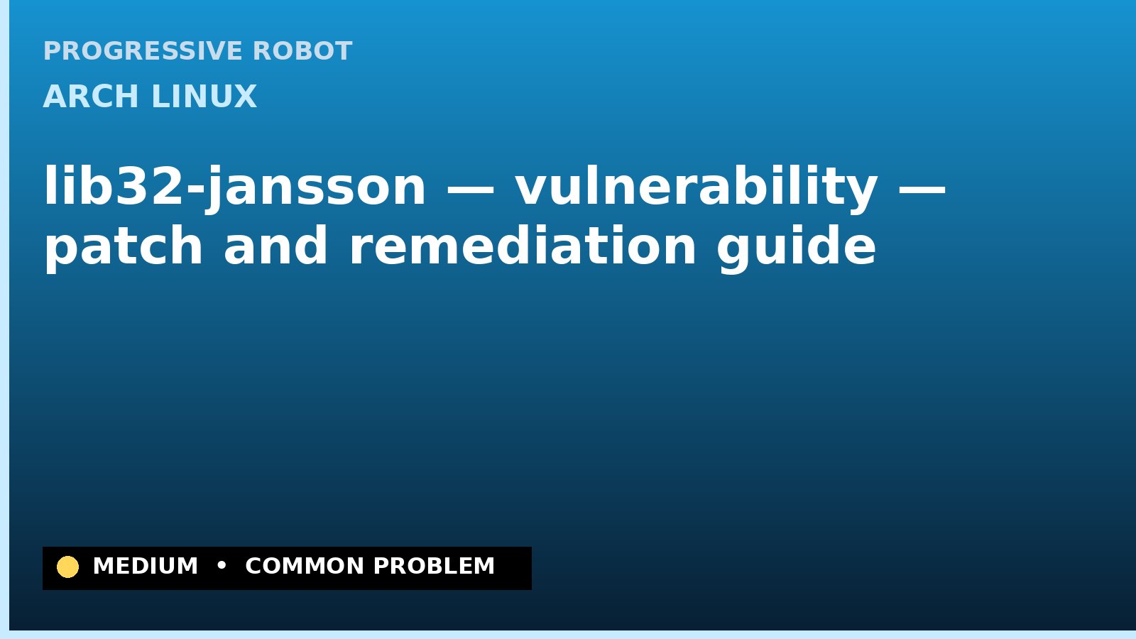 Arch Linux — lib32-jansson — vulnerability — patch and remediation guide — diagnosis and fix on Arch Linux