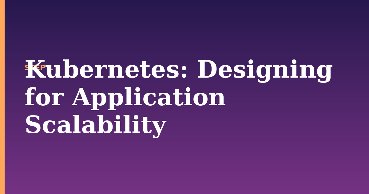 kubernetes illustration for: Designing for Application Scalability