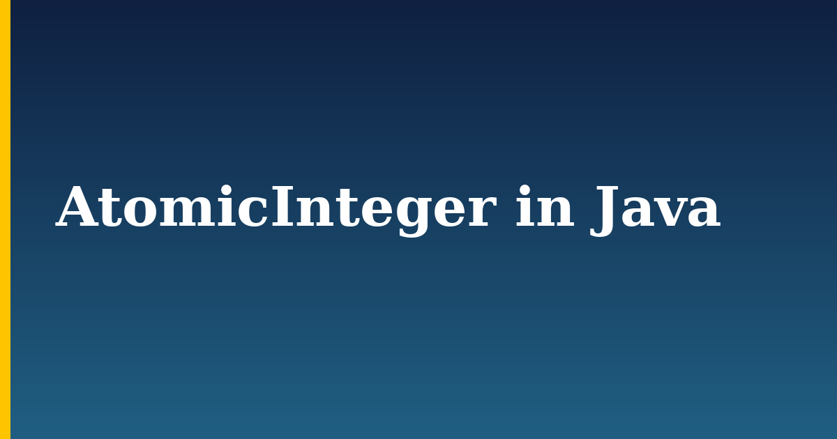 AtomicInteger in Java — step-by-step Programming tutorial on Progressive Robot