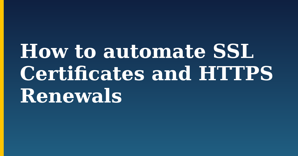 How to automate SSL Certificates and HTTPS Renewals — step-by-step Security tutorial on Progressive Robot