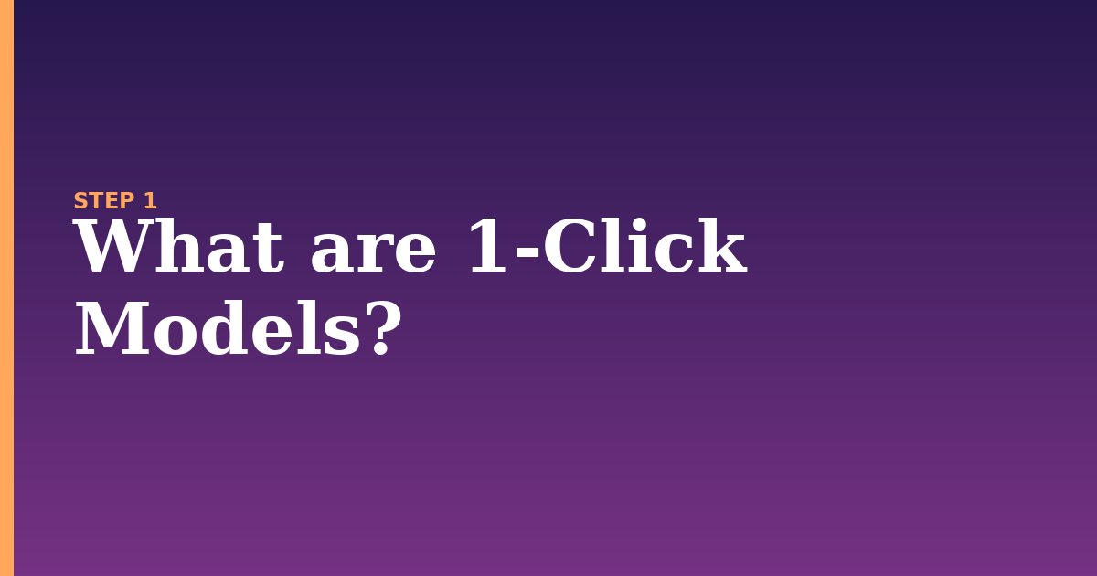 click models illustration for: What are 1-Click Models?
