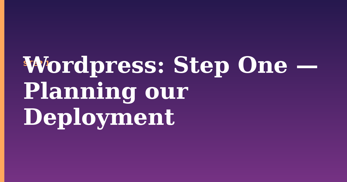wordpress illustration for: Step One — Planning our Deployment