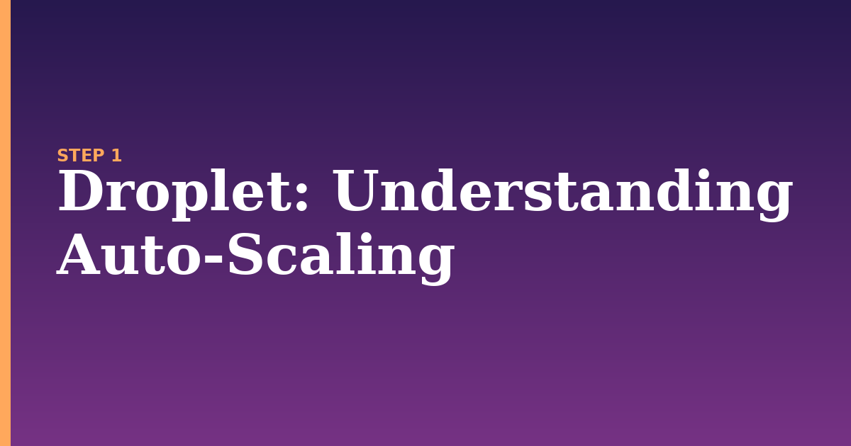 droplet illustration for: Understanding Auto-Scaling