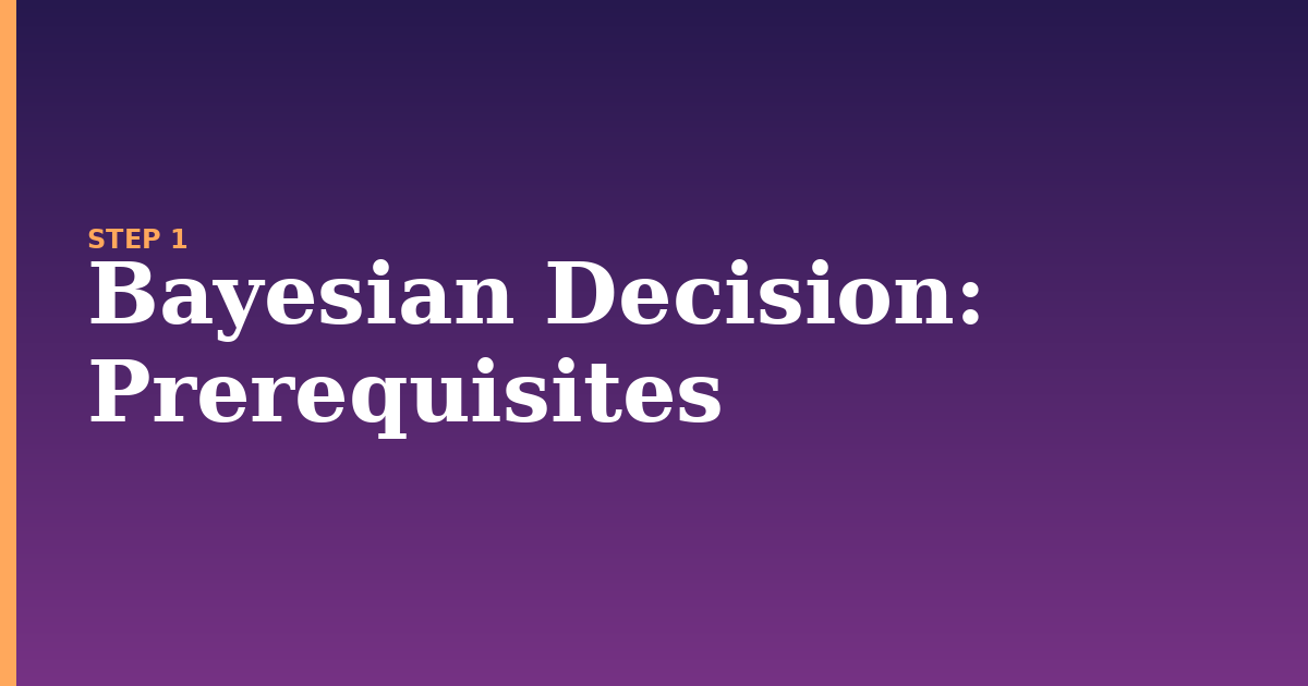 bayesian decision illustration for: Prerequisites