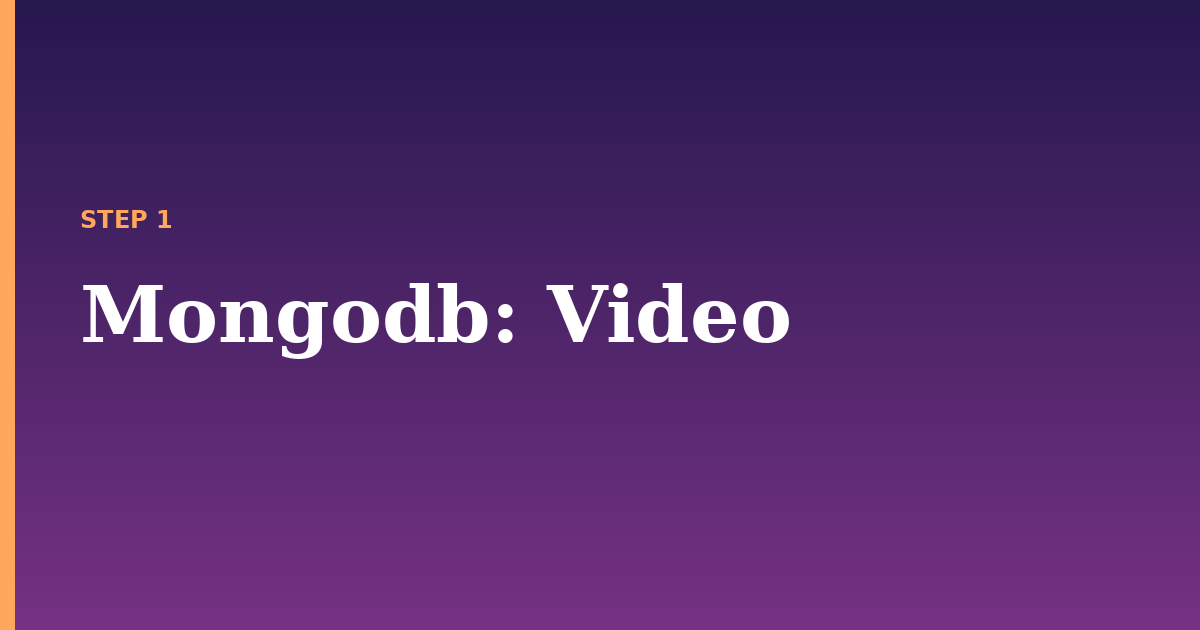 mongodb illustration for: Video