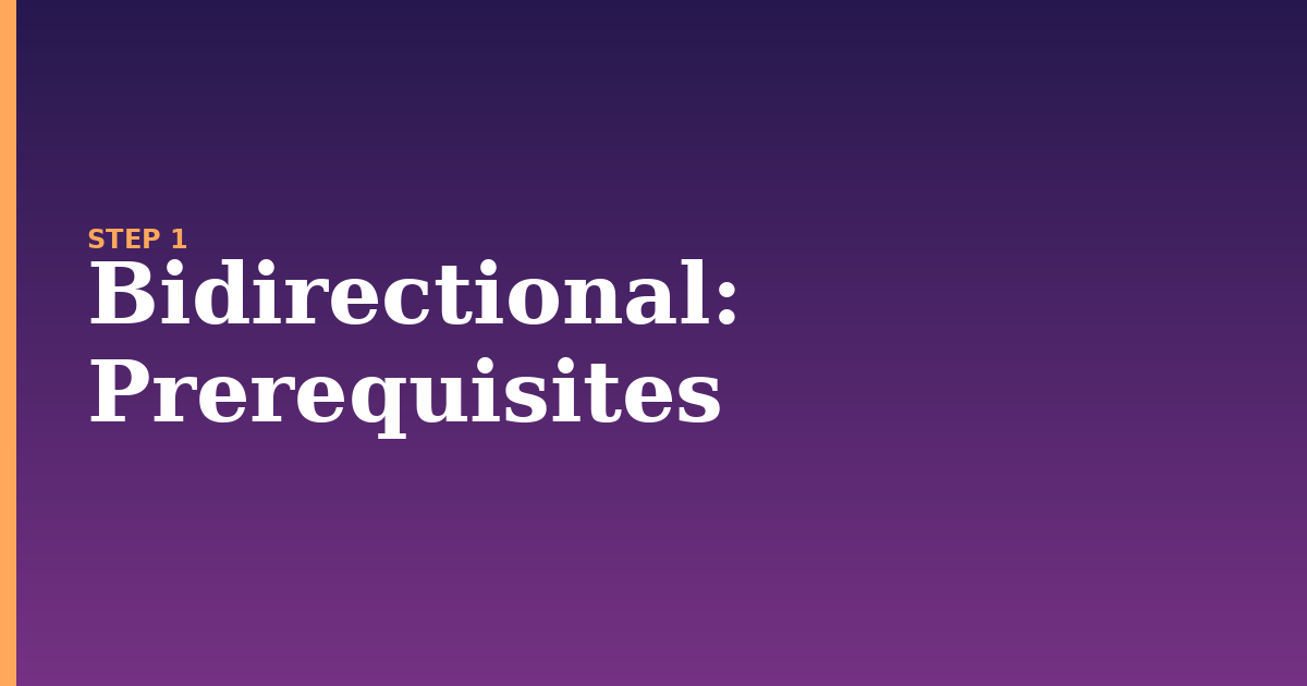 bidirectional illustration for: Prerequisites