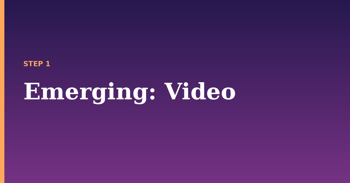 emerging illustration for: Video