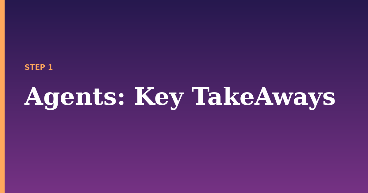 agents illustration for: Key TakeAways