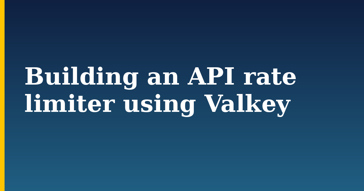 Building an API rate limiter using Valkey
