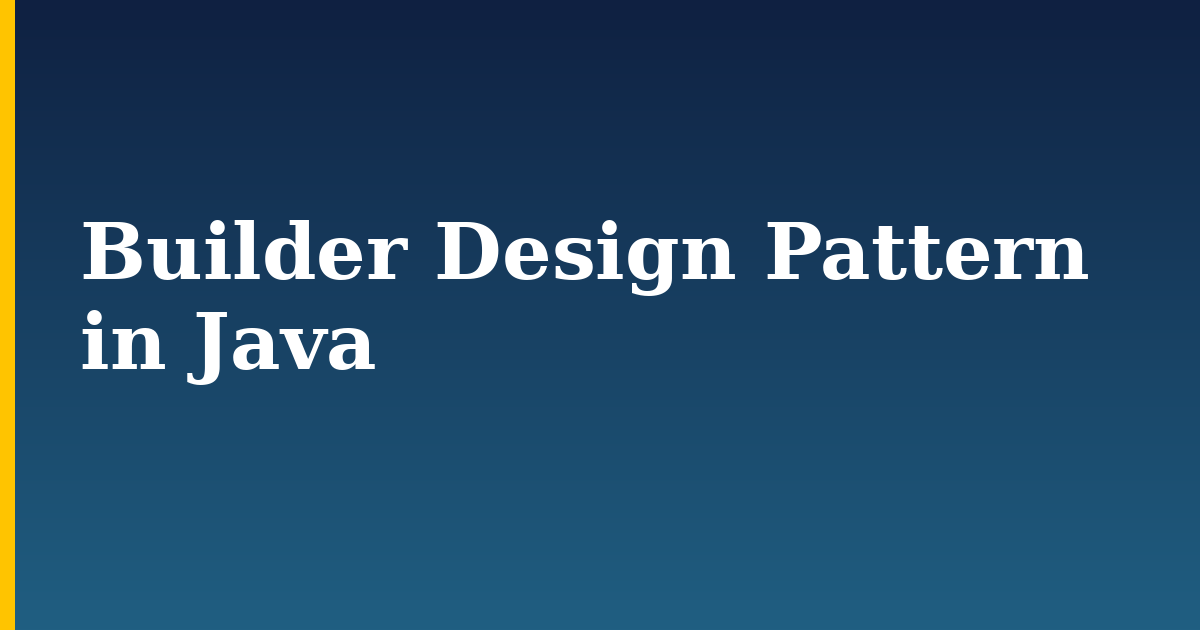 Builder Design Pattern in Java