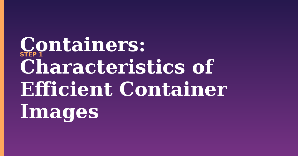 containers illustration for: Characteristics of Efficient Container Images