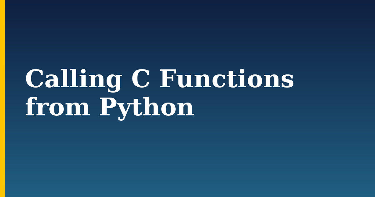 Calling C Functions from Python — step-by-step Python tutorial on Progressive Robot