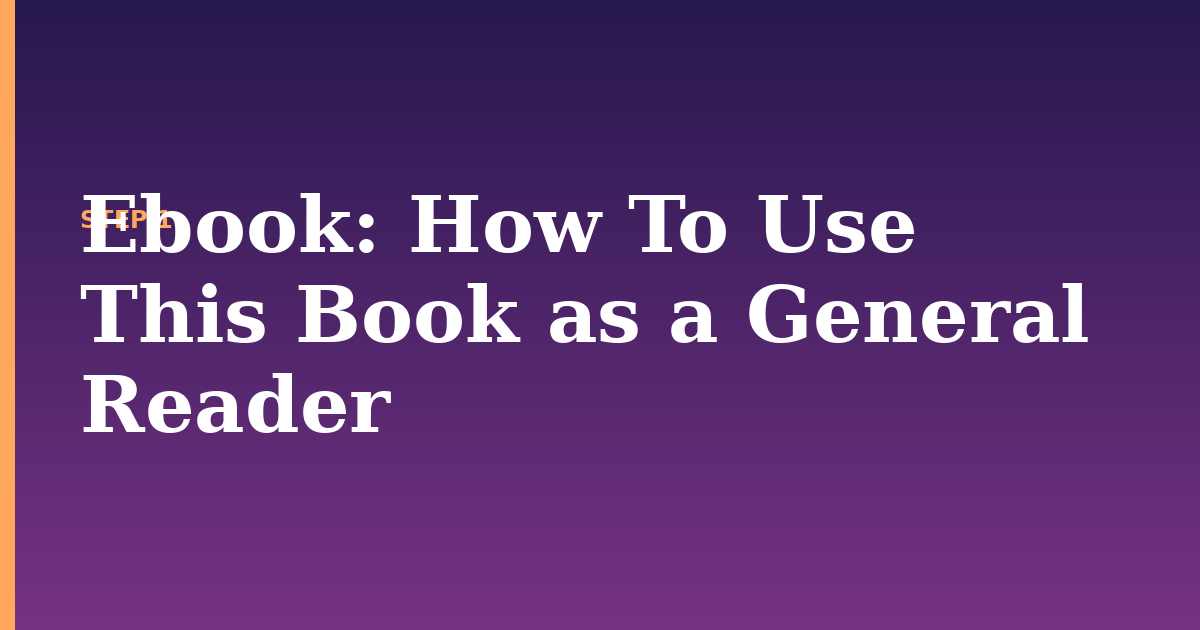 ebook illustration for: How To Use This Book as a General Reader