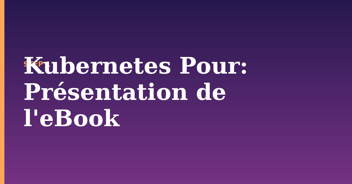 kubernetes pour illustration for: Présentation de l'eBook