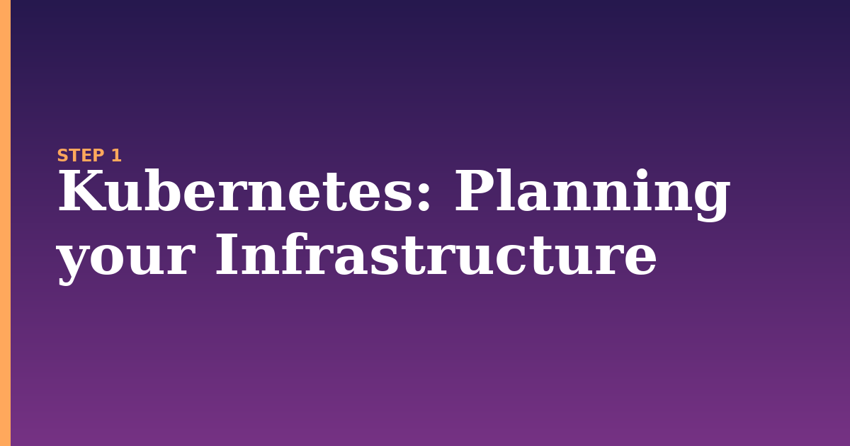 kubernetes illustration for: Planning your Infrastructure