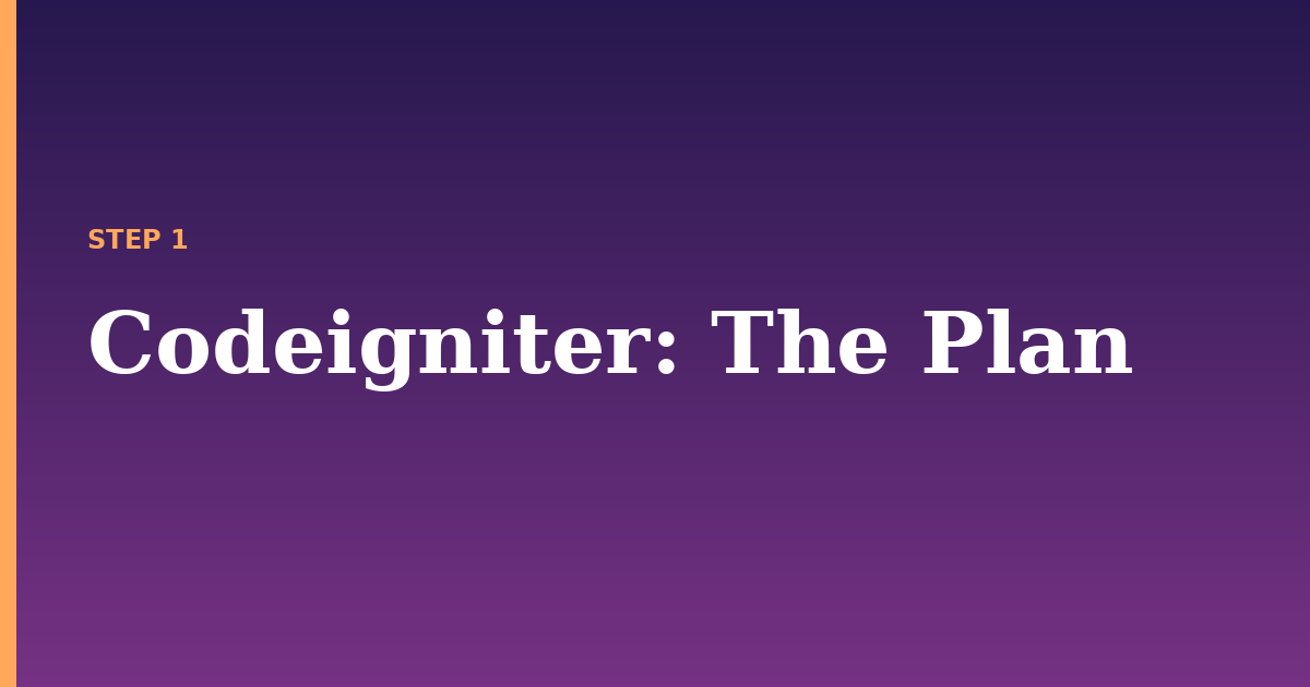 codeigniter illustration for: The Plan