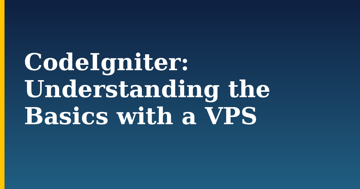 CodeIgniter: Understanding the Basics with a VPS