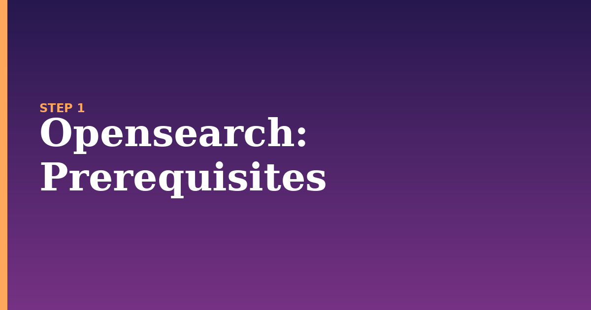 opensearch illustration for: Prerequisites