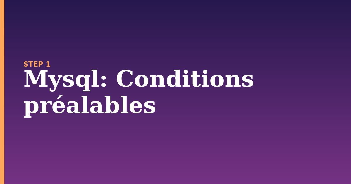 mysql illustration for: Conditions préalables