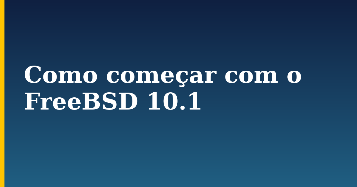 Como começar com o FreeBSD 10.1