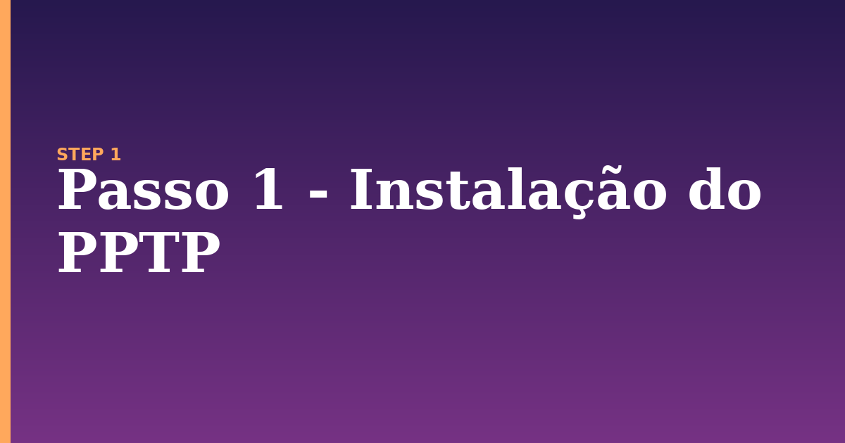 pptp illustration for: Passo 1 - Instalação do PPTP