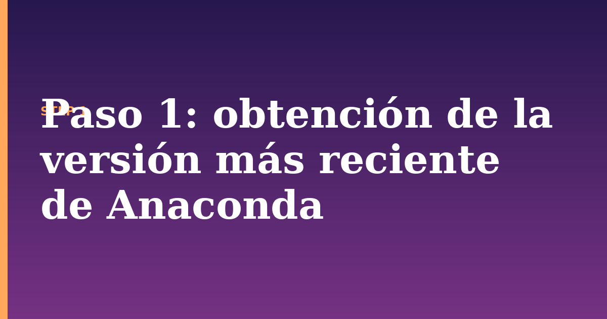 anaconda illustration for: Paso 1: obtención de la versión más reciente de Anaconda