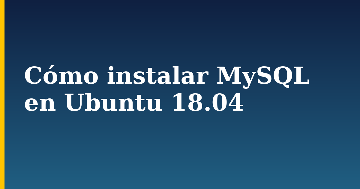 Cómo instalar MySQL en Ubuntu 18.04 — step-by-step Linux tutorial on Progressive Robot