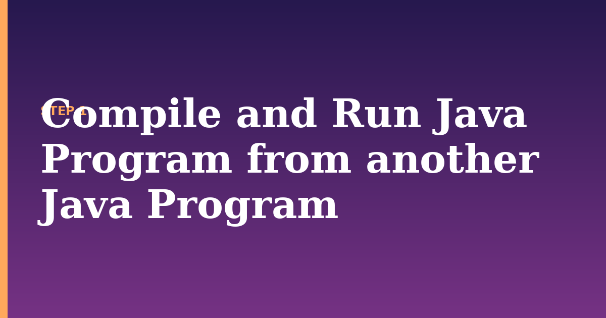 java program illustration for: Compile and Run Java Program from another Java Program