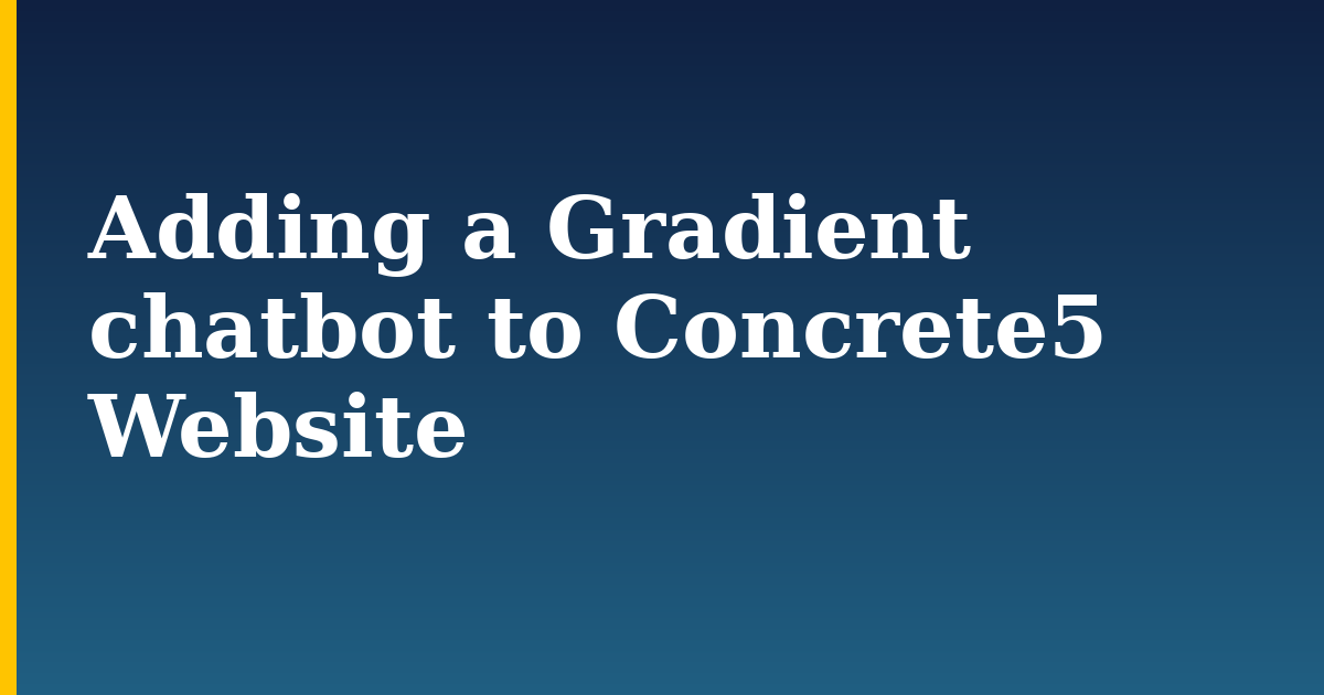 Adding a Gradient chatbot to Concrete5 Website — step-by-step AI And Machine Learning tutorial on Progressive Robot