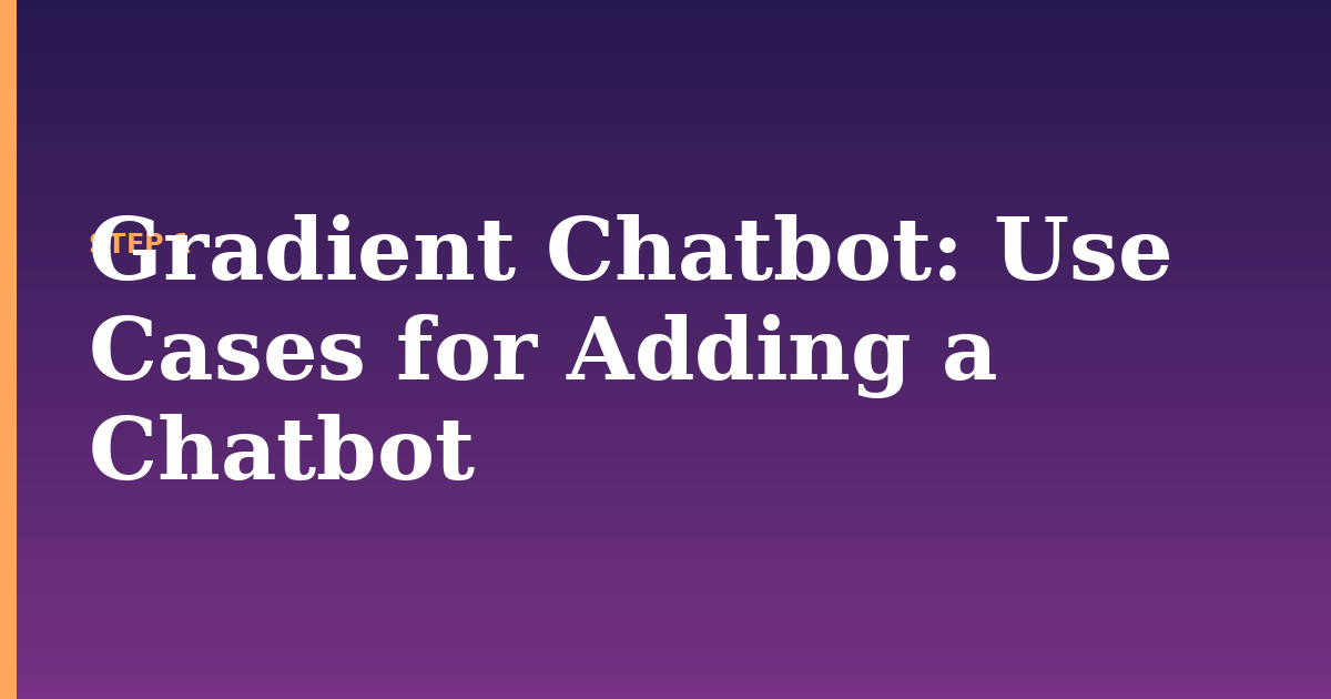 gradient chatbot illustration for: Use Cases for Adding a Chatbot