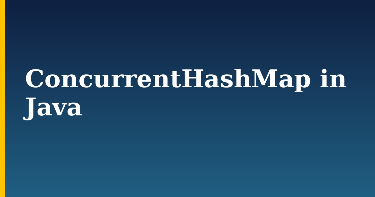 ConcurrentHashMap in Java