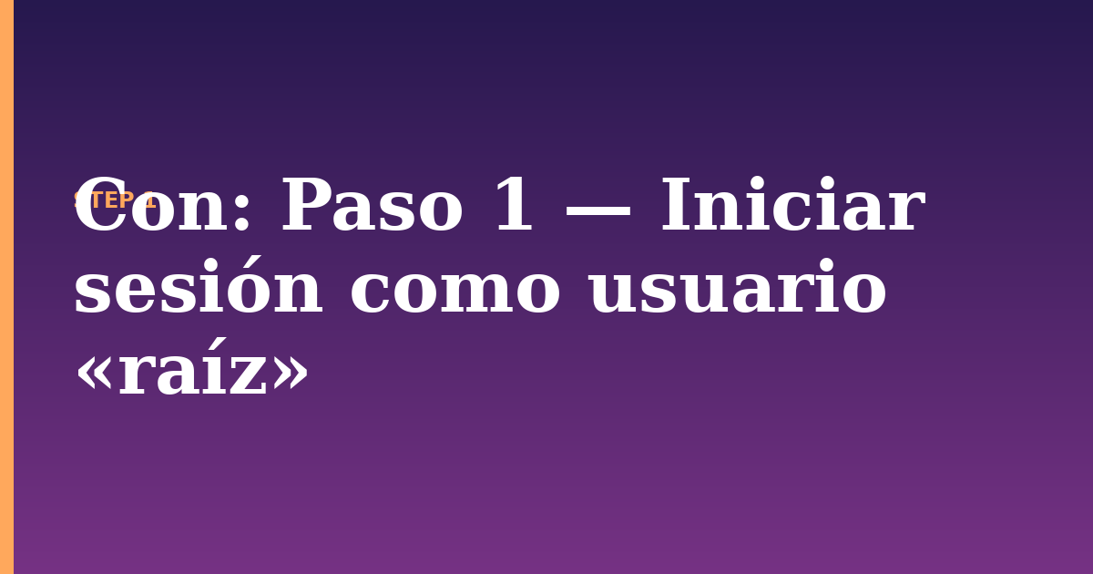 con illustration for: Paso 1 — Iniciar sesión como usuario «raíz»