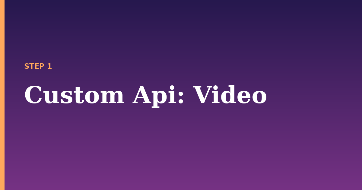 custom api illustration for: Video