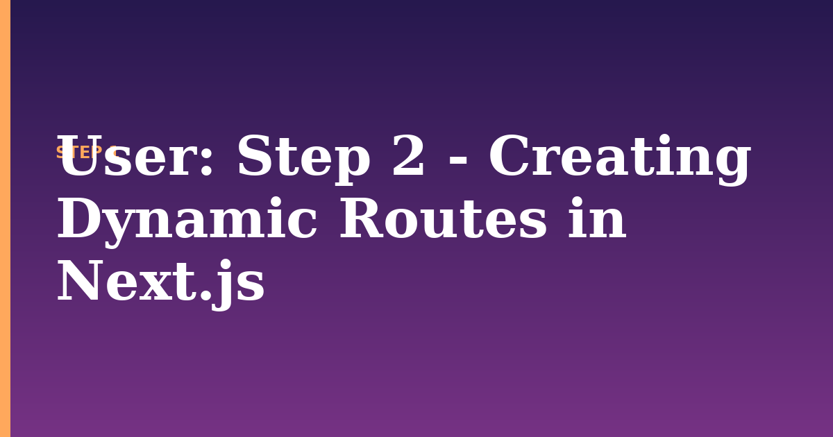 user illustration for: Step 2 - Creating Dynamic Routes in Next.js