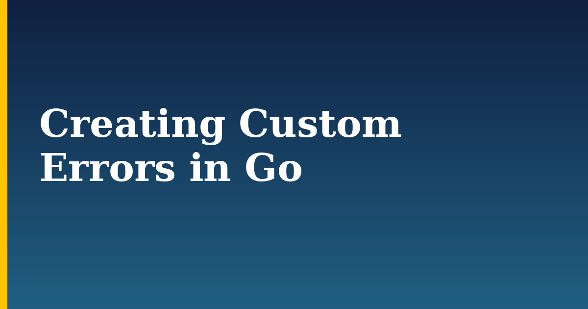 Creating Custom Errors in Go — step-by-step Programming tutorial on Progressive Robot