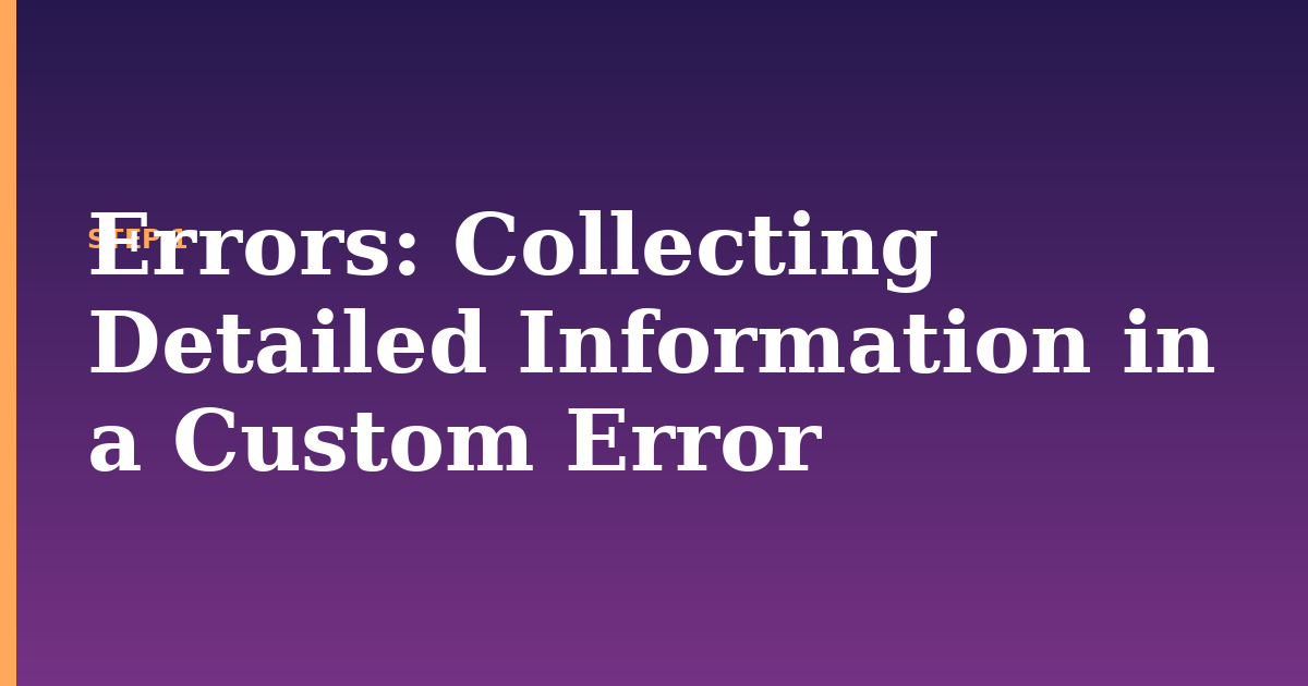 errors illustration for: Collecting Detailed Information in a Custom Error