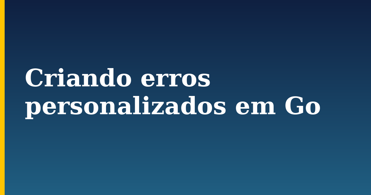 Criando erros personalizados em Go