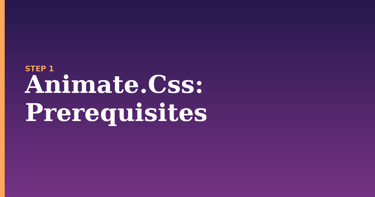 animate.css illustration for: Prerequisites