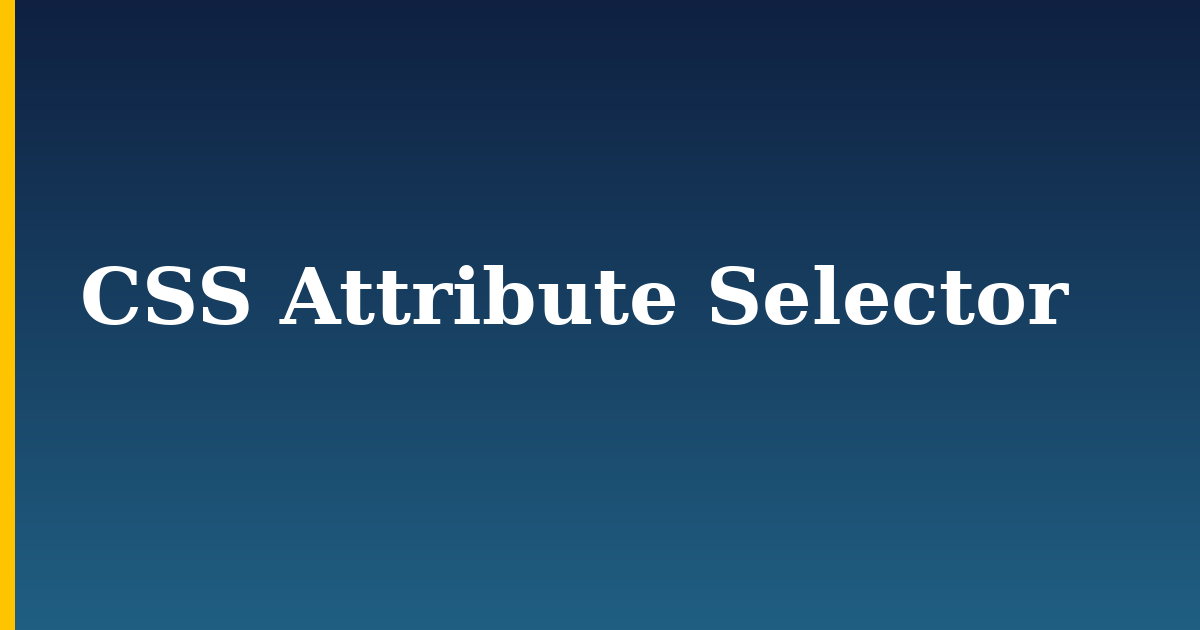 CSS Attribute Selector
