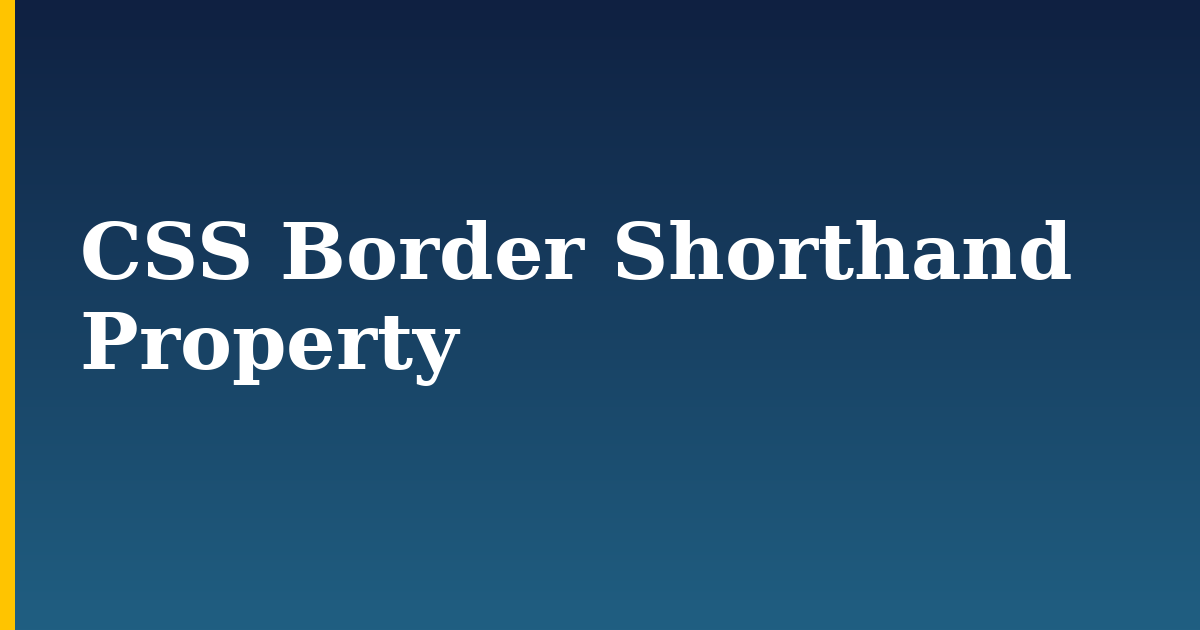 CSS Border Shorthand Property