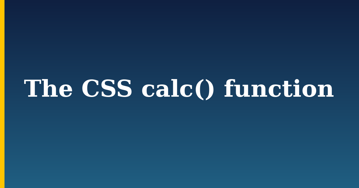 The CSS calc() function