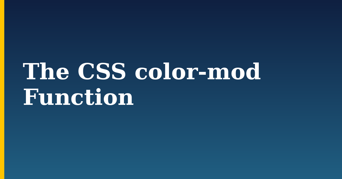 The CSS color-mod Function