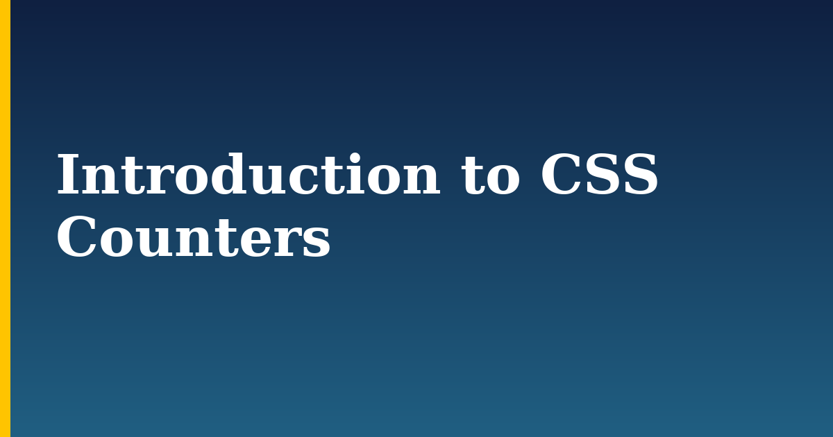 Introduction to CSS Counters — step-by-step DevOps tutorial on Progressive Robot