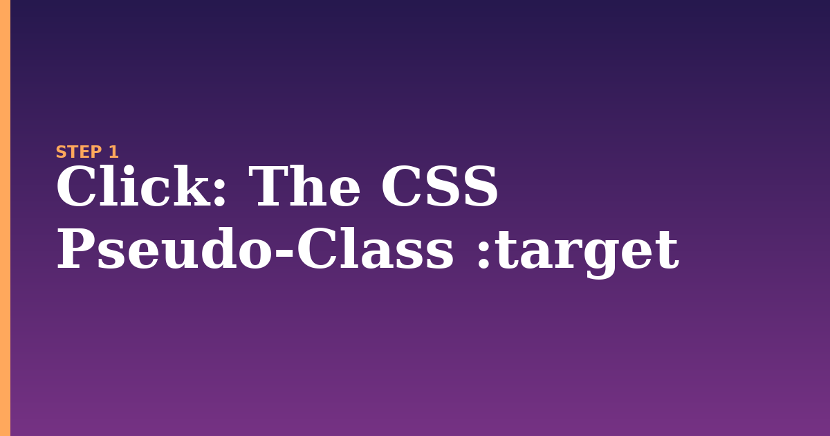 click illustration for: The CSS Pseudo-Class :target